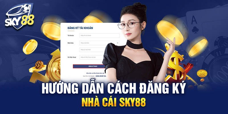 Hướng dẫn đăng ký sky88 đơn giản trong một nốt nhạc